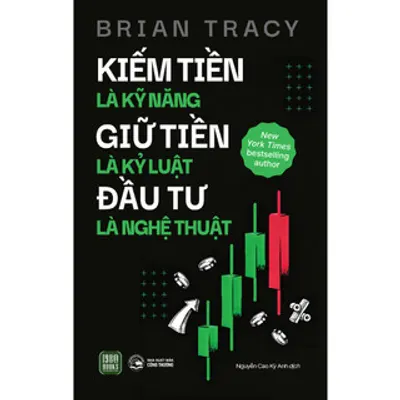 Bìa sách Kiếm Tiền Là Kỹ Năng – Giữ Tiền Là Kỷ Luật – Đầu Tư Là Nghệ Thuật